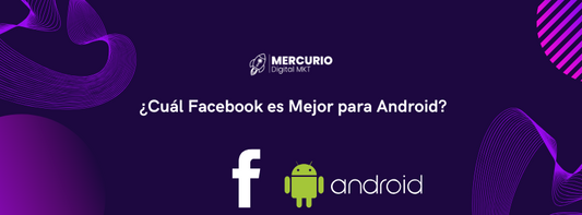 ¿Cuál Facebook es Mejor para Android?