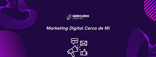 Marketing Digital Cerca de Mí