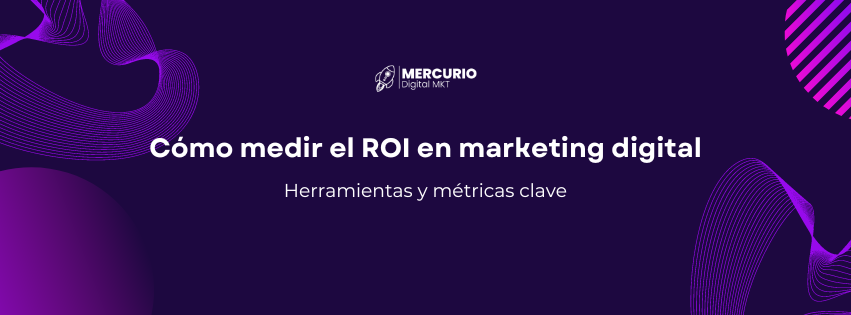 Como medir el ROI en el Marketing Digital