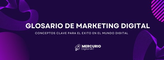 Glosario de Marketing Digital: Conceptos Clave para el Éxito en el Mundo Digital